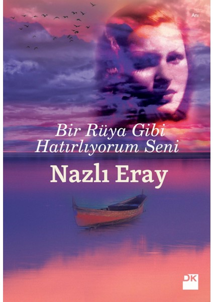 Bir Rüya gibi Hatırlıyorum Seni: Yaşamından Anılar 2 - Nazlı Eray fiyatları