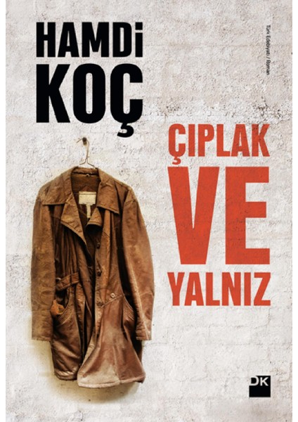 Çıplak ve Yalnız - Hamdi Koç