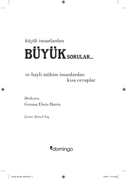Küçük İnsanlardan Büyük Sorular