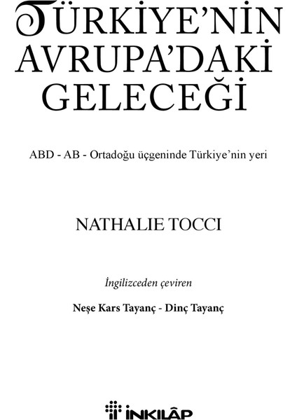 Türkiye'Nin Avrupa'Daki Geleceği - (Abd - Ab - Ortadoğu Üçgeninde Türkiye'Nin Yeri)-Nathalie Tocci