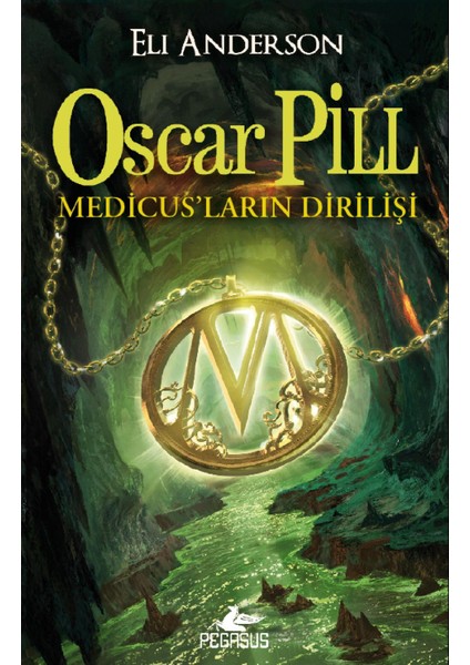Oscar Pill - Medicus'Ların Dirilişi - Eli Anderson