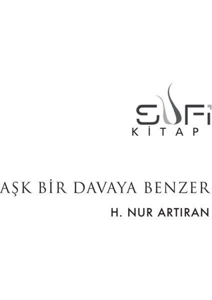 Aşk Bir Davaya Benzer - H. Nur Artıran