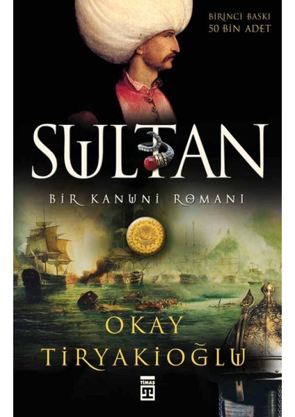 Sultan: Bir Kanuni Romanı - Okay Tiryakioğlu