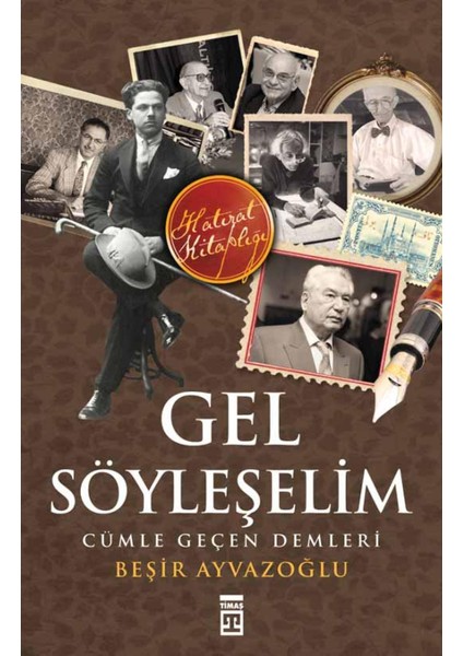 Gel Söyleşelim Cümle Geçen Demleri-Beşir Ayvazoğlu fiyatları