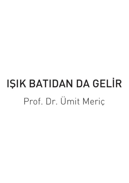 Işık Batıdan Da Gelir-Ümit Meriç indirimleri