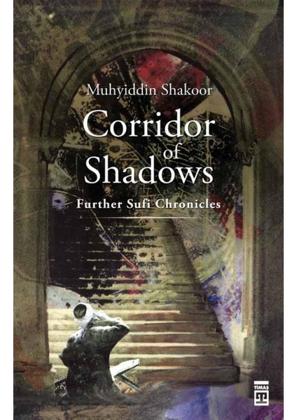 Corridor Of Shadows - (Futher Sufi Chronicles)-Muhyiddin Şekür