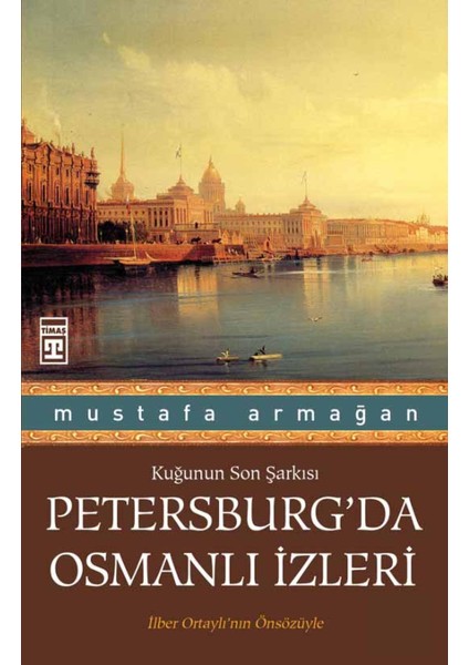 Petersburg'Da Osmanlı İzleri-Mustafa Armağan fiyatları