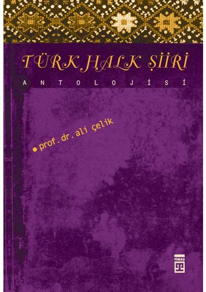Türk Halk Şiiri Antolojisi - Ali Çelik fiyatları