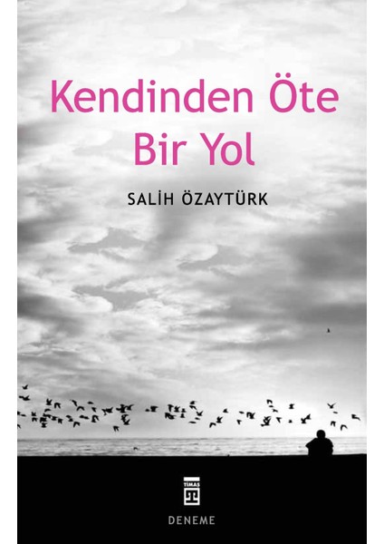Kendinden Öte Bir Yol - Salih Özaytürk