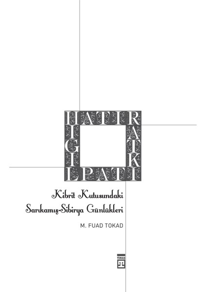 Kibrit Kutusundaki Sarıkamış - Sibirya Günlükleri - M. Fuad Tokad