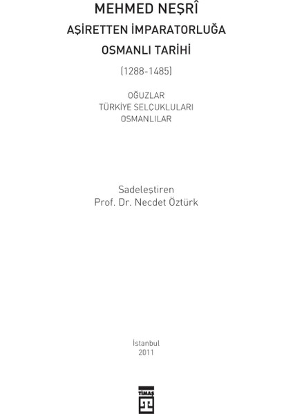 Aşiretten İmparatorluğa Osmanlı Tarihi (1288-1485) - Mevlana Mehmed Neşri