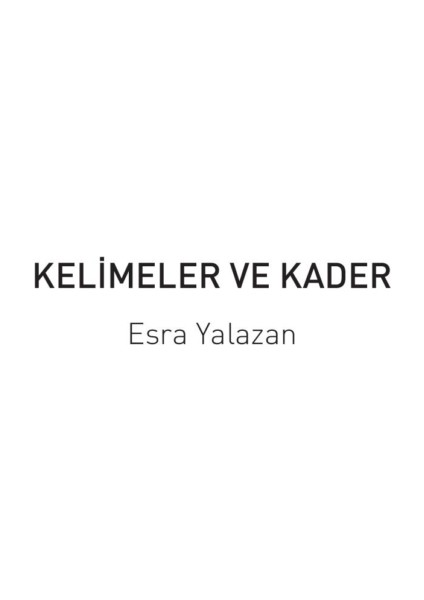 Kelimeler ve Kader - Esra Yalazan