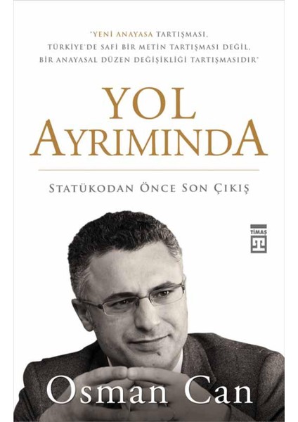 Yol Ayrımında: Statükodan Önce Son Çıkış - Osman Can fiyatları