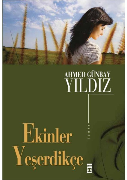 Ekinler Yeşerdikçe - Ahmed Günbay Yıldız