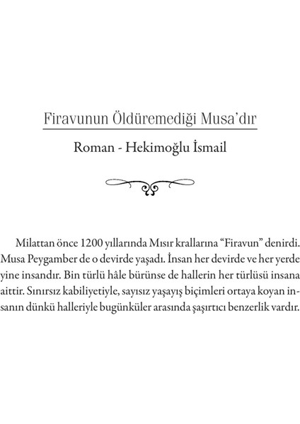 Firavunun Öldüremediği Musa'dır - Hekimoğlu İsmail