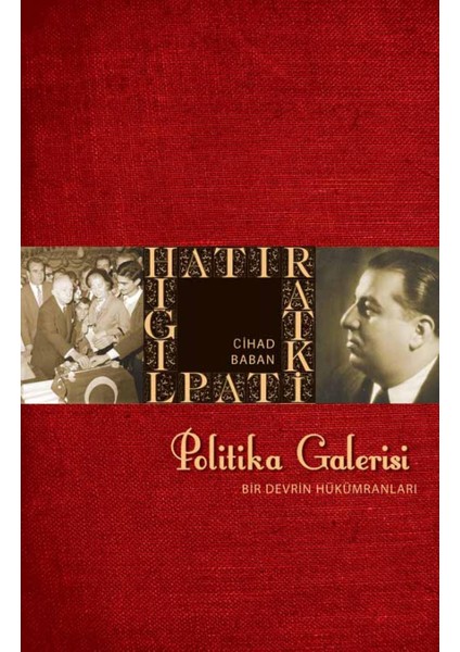 POLİTİKA GALERİSİ - BİR DEVRİN HÜKÜMRANLARI