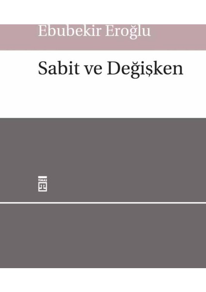Sabit Ve Değişken-Ebubekir Eroğlu