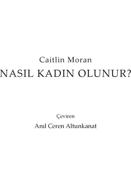 Nasıl Kadın Olunur? - Caitlin Moran modelleri