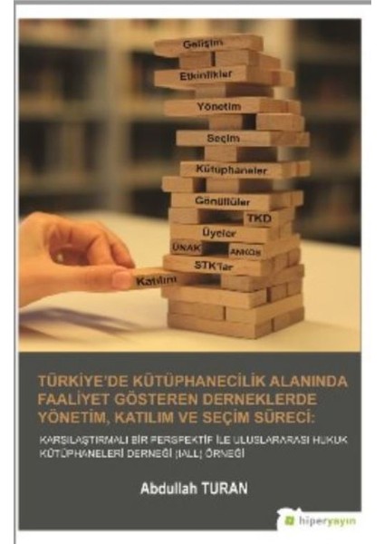 Türkiye De Kütüphanecilik Alanında Faaliyet Gösteren Derneklerde Yönetim Katılım Ve Seçim Süreci
