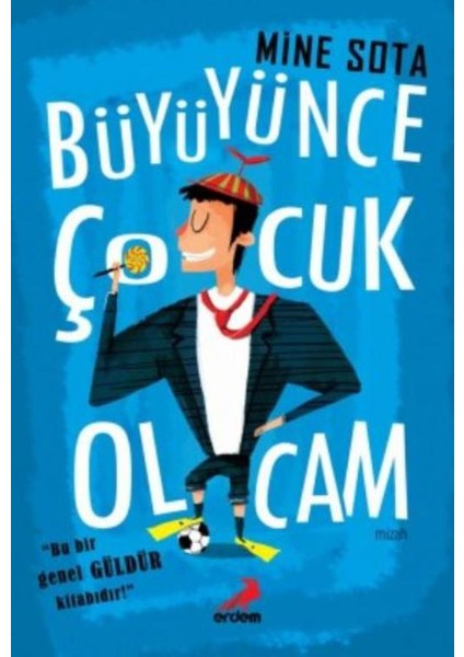 Büyüyünce Çocuk Olcam - Mine Sota