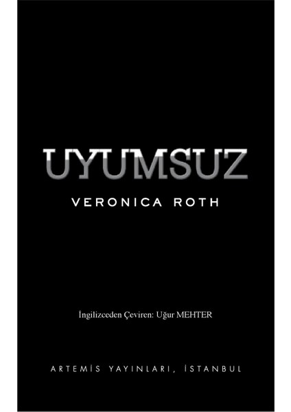 Uyumsuz - Veronica Roth