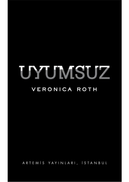 Uyumsuz - Veronica Roth