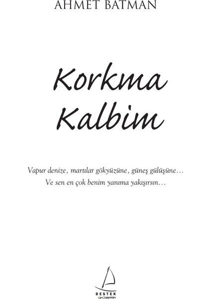 Korkma Kalbim - Ahmet Batman