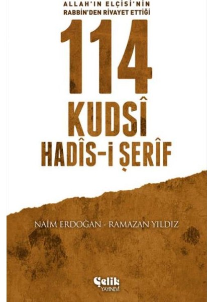 114 Kudsi Hadis-i Şerif-Allah' ın Elçisi'nin Rabbin' den Rivayet Ettiği