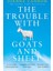 The Trouble With Goats And Sheep 1