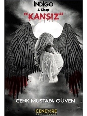 Kansız - İndigo 1. Kitap - Cenk Mustafa Güven