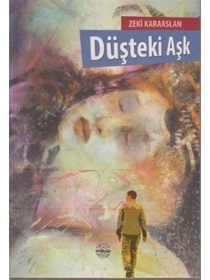Düşteki Aşk - Zeki Karaaslan