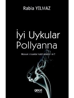 İyi Uykular Pollyanna - Rabia Yılmaz