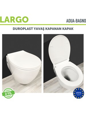 Aqua Bagno  Largo -  Yavaş Kapanan Klozet Kapağı - Duroplast