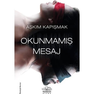 Okunmamış Mesaj - Aşkım Kapışmak
