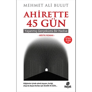 Ahirette 45 Gün - Mehmet Ali Bulut