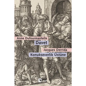 Davet: Konukseverlik Üstüne - Anne Dufourmantelle - Jacques Derrida