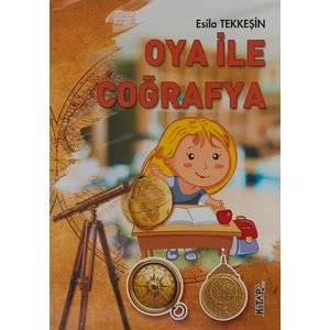 Oya İle Coğrafya - Esila Tekkeşin