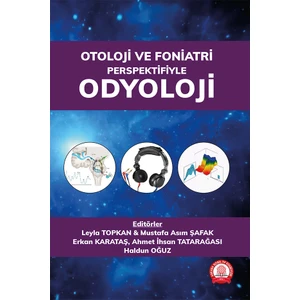 Otoloji ve Foniatri Perspektifiyle Odyoloji