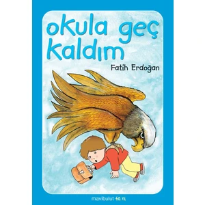 Okula Geç Kaldım!..