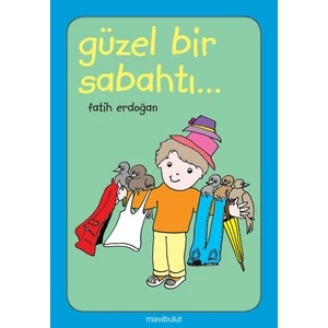 Güzel Bir Sabahtı!..