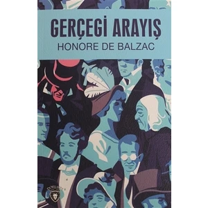 Gerçeği Arayış - Honore de Balzac