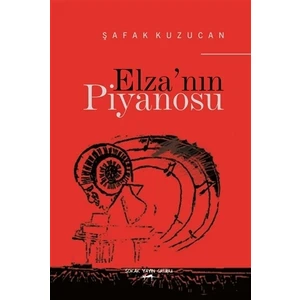 Elza'nın Piyanosu - Şafak Kuzucan
