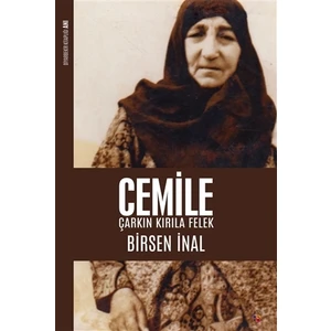 Cemile: Çarkın Kırıla Felek - Birsen İnal