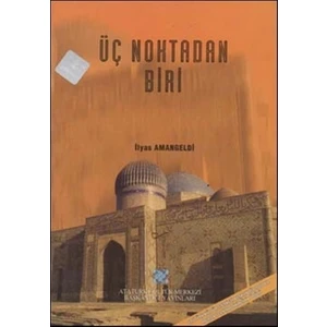 Üç Noktadan Biri - İlyas Amangeldi