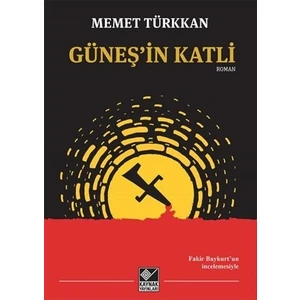 Güneş'in Katli - Memet Türkkan
