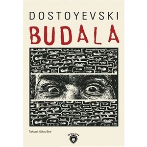 Budala - Fyodor Mihayloviç Dostoyevski