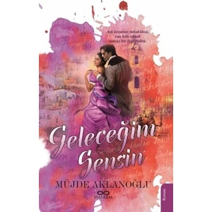 Geleceğim Sensin - Müjde Aklanoğlu