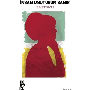 İnsan Unuturum Sanır - Buket Sivri