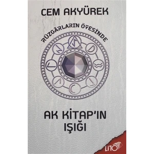 Rüzgarların Ötesinde - Ak Kitap'ın Işığı - Cem Akyürek