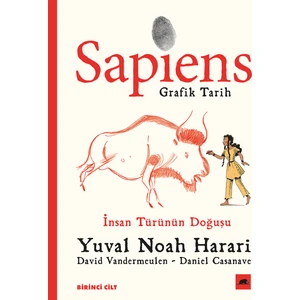 Sapiens: Grafik Tarih Birinci Cilt - İnsan Türünün Doğuşu  - Yuval Noah Harari